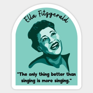 Ella Fitzgerald Portrait and Quote Sticker